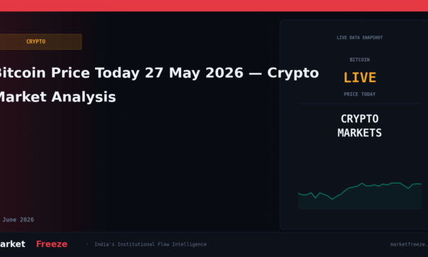 Bitcoin Price Today 27 May 2026 — Crypto Market Analysis